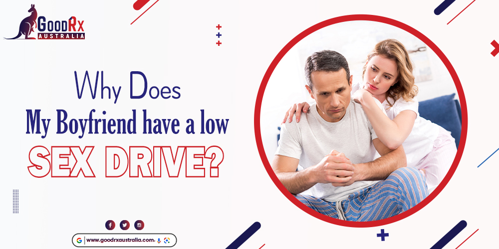 Why Does My Boyfriend have a low sex Drive?
